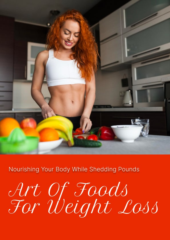 Art of Foods for Weight Loss